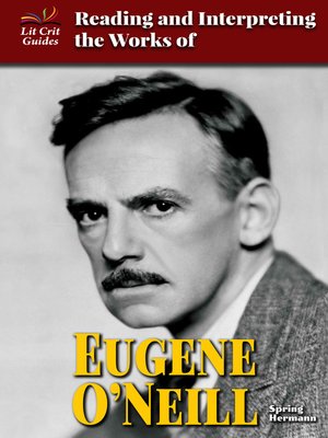cover image of Reading and Interpreting the Works of Eugene O'Neill